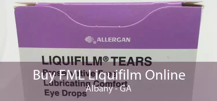 Buy FML Liquifilm Online Albany - GA