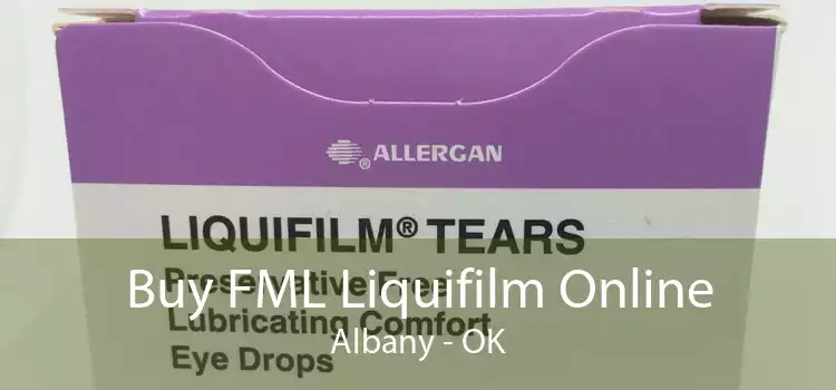 Buy FML Liquifilm Online Albany - OK