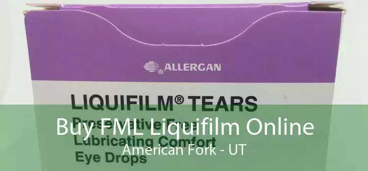 Buy FML Liquifilm Online American Fork - UT
