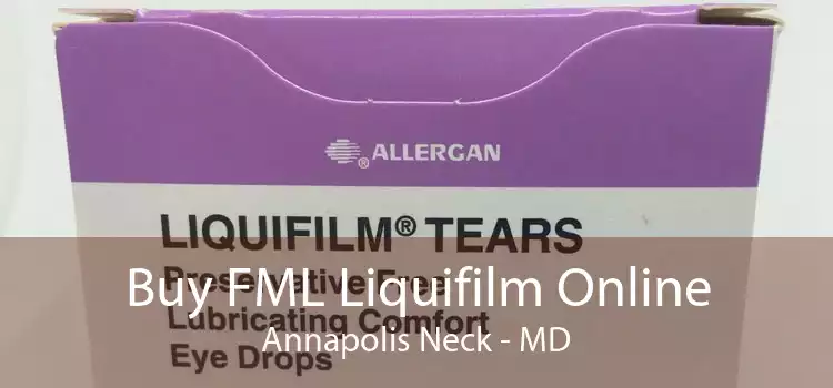 Buy FML Liquifilm Online Annapolis Neck - MD