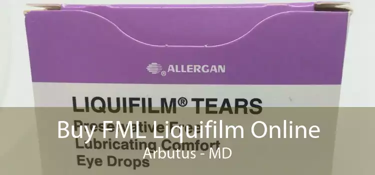 Buy FML Liquifilm Online Arbutus - MD
