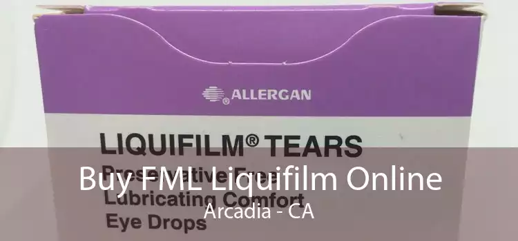 Buy FML Liquifilm Online Arcadia - CA