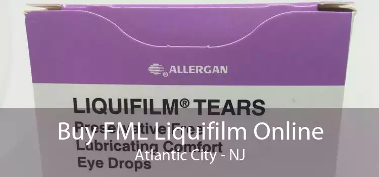 Buy FML Liquifilm Online Atlantic City - NJ
