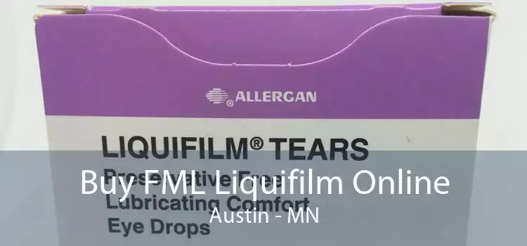 Buy FML Liquifilm Online Austin - MN