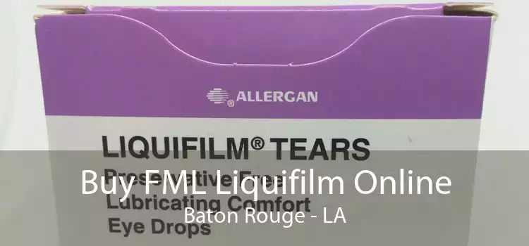 Buy FML Liquifilm Online Baton Rouge - LA