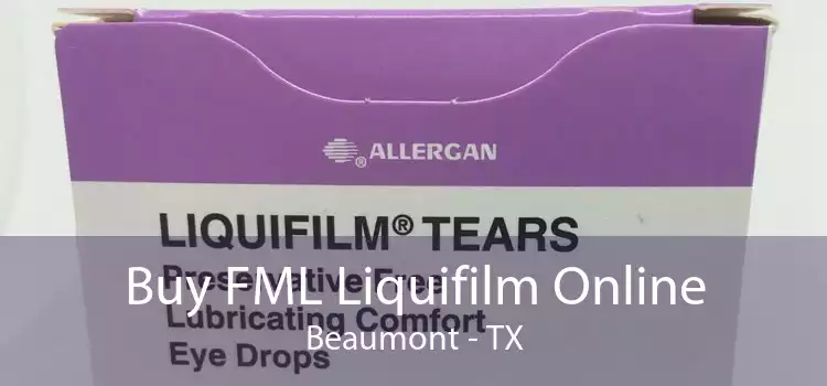 Buy FML Liquifilm Online Beaumont - TX