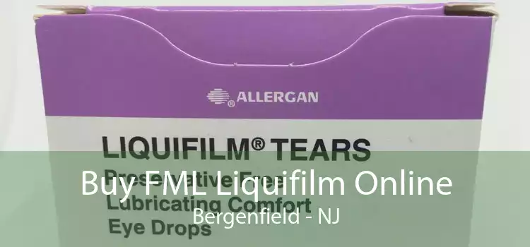 Buy FML Liquifilm Online Bergenfield - NJ