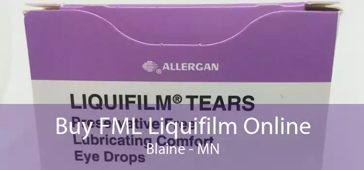 Buy FML Liquifilm Online Blaine - MN