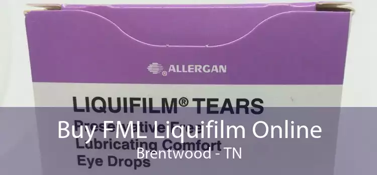 Buy FML Liquifilm Online Brentwood - TN