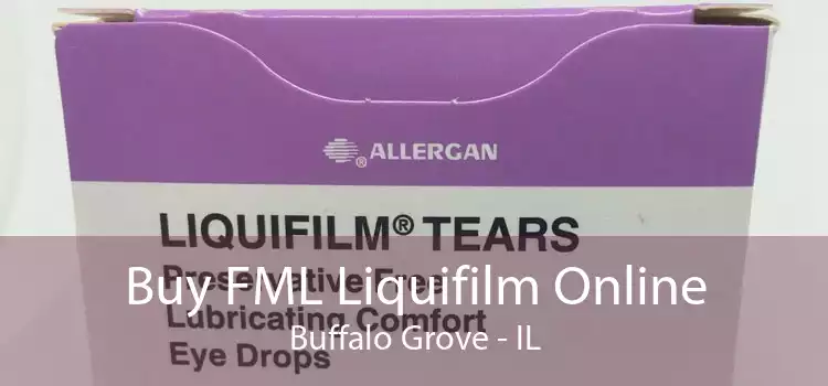Buy FML Liquifilm Online Buffalo Grove - IL