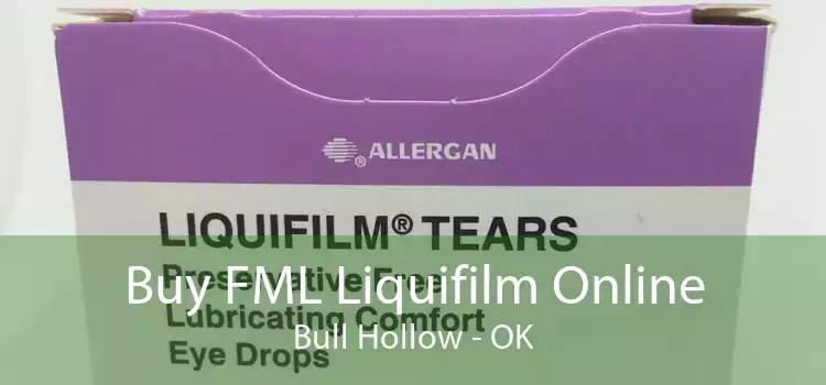 Buy FML Liquifilm Online Bull Hollow - OK