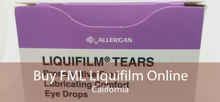 Buy FML Liquifilm Online California