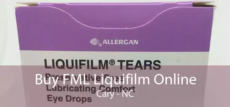 Buy FML Liquifilm Online Cary - NC