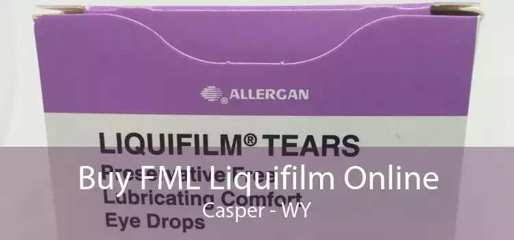 Buy FML Liquifilm Online Casper - WY