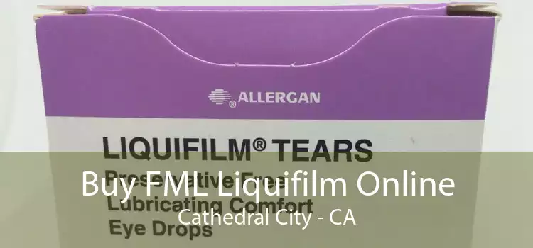 Buy FML Liquifilm Online Cathedral City - CA