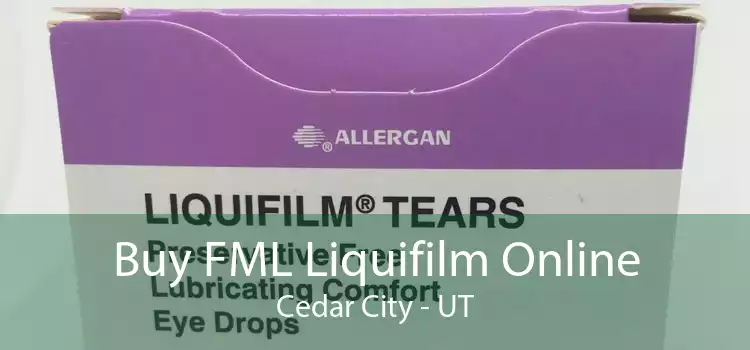 Buy FML Liquifilm Online Cedar City - UT