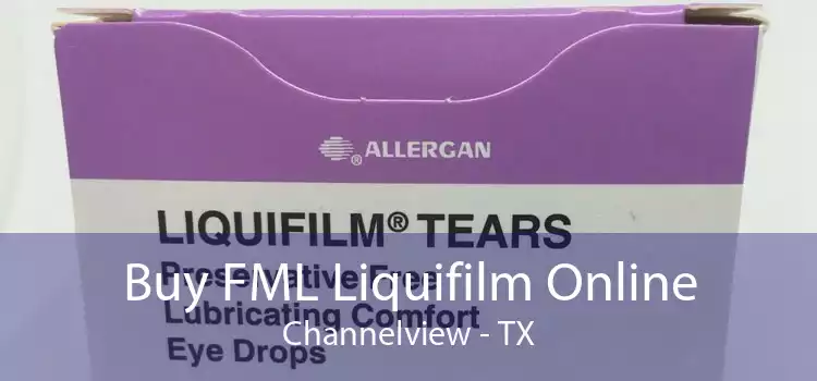Buy FML Liquifilm Online Channelview - TX