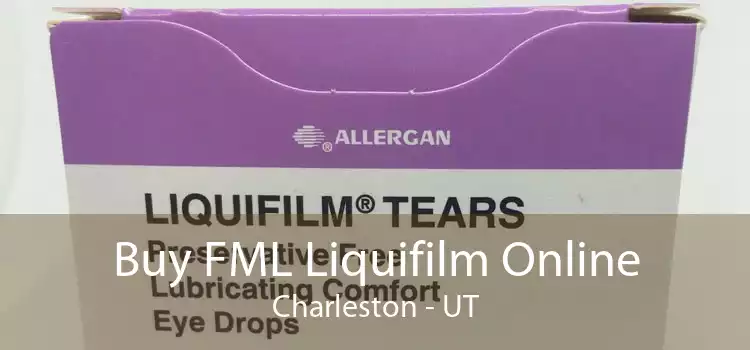 Buy FML Liquifilm Online Charleston - UT