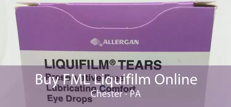 Buy FML Liquifilm Online Chester - PA