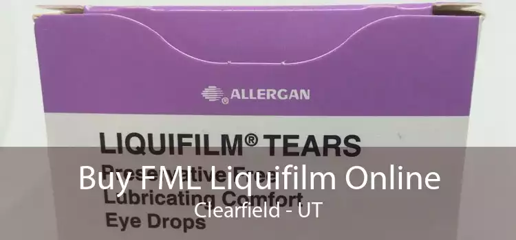 Buy FML Liquifilm Online Clearfield - UT