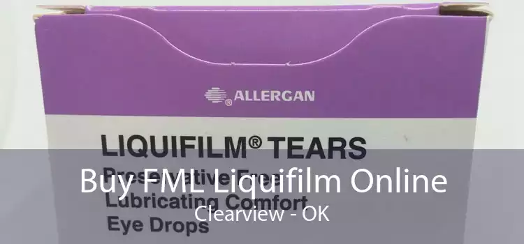 Buy FML Liquifilm Online Clearview - OK