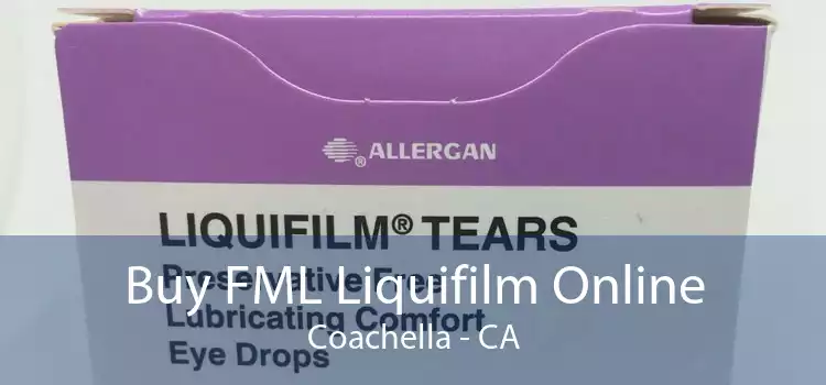 Buy FML Liquifilm Online Coachella - CA