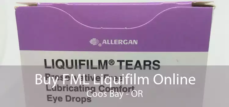 Buy FML Liquifilm Online Coos Bay - OR