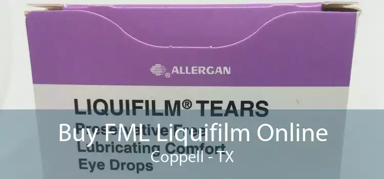 Buy FML Liquifilm Online Coppell - TX