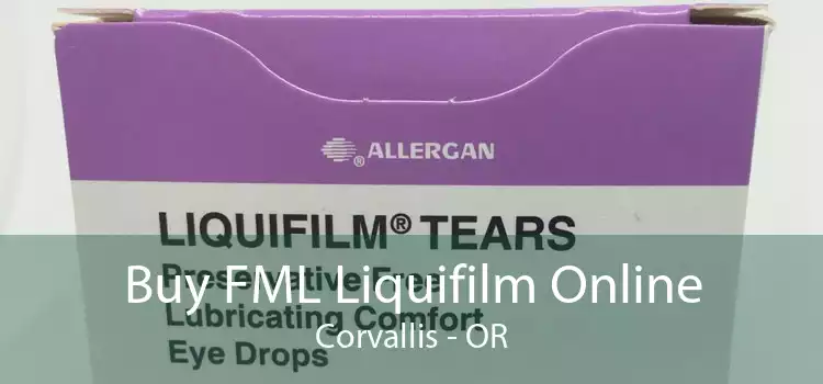 Buy FML Liquifilm Online Corvallis - OR