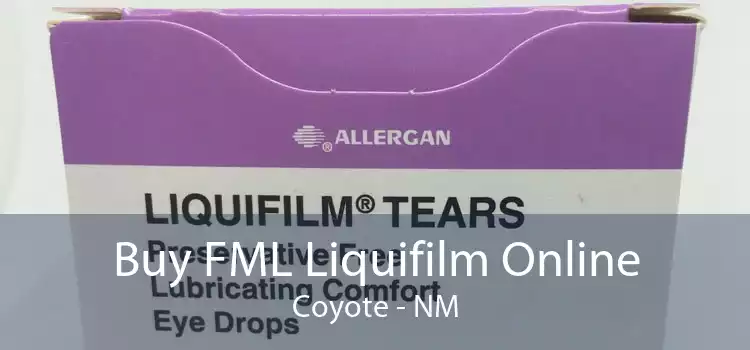 Buy FML Liquifilm Online Coyote - NM