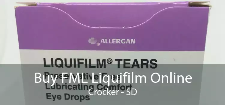 Buy FML Liquifilm Online Crocker - SD
