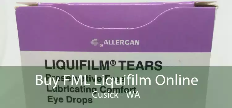 Buy FML Liquifilm Online Cusick - WA