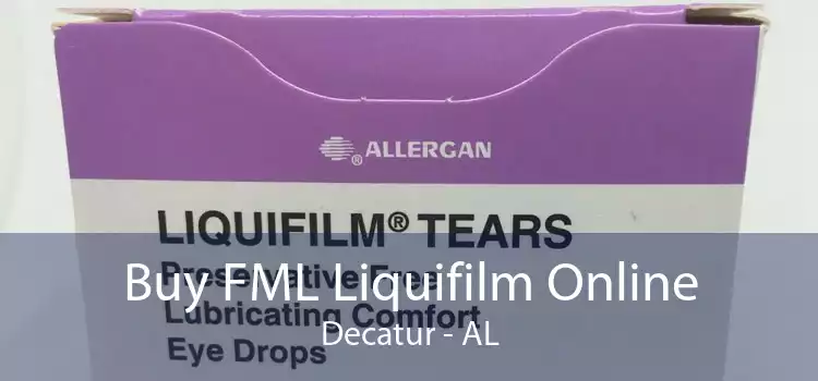 Buy FML Liquifilm Online Decatur - AL