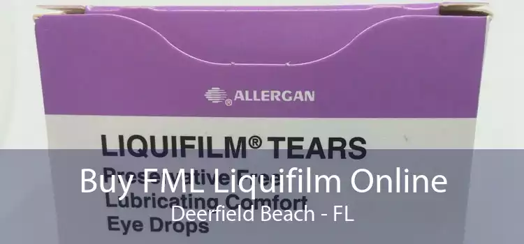 Buy FML Liquifilm Online Deerfield Beach - FL