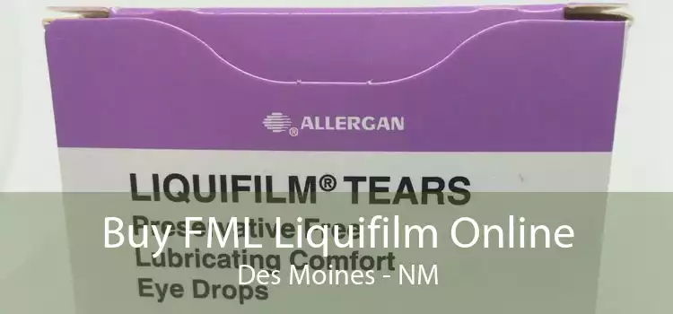 Buy FML Liquifilm Online Des Moines - NM