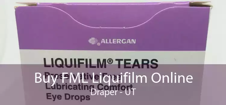 Buy FML Liquifilm Online Draper - UT