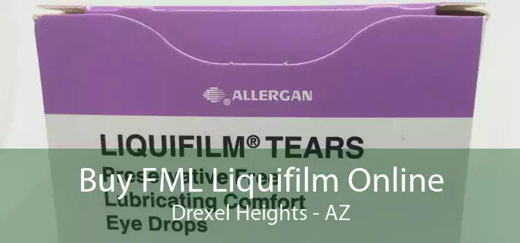 Buy FML Liquifilm Online Drexel Heights - AZ
