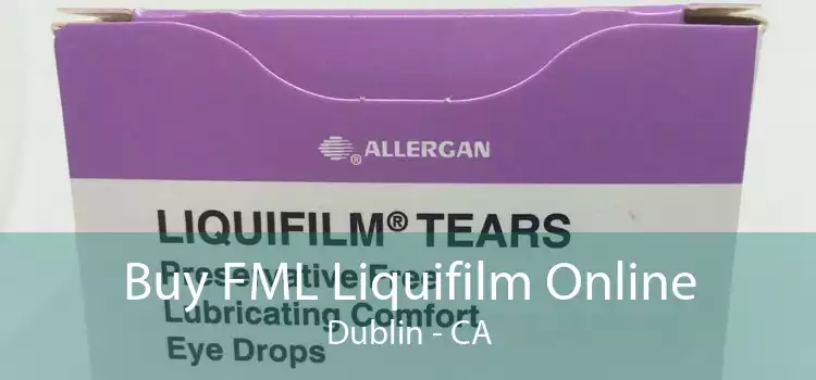 Buy FML Liquifilm Online Dublin - CA