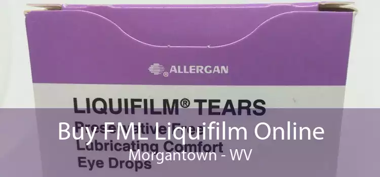 Buy FML Liquifilm Online Morgantown - WV